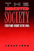 The Indebted Society: Credit and Default in the 1980s