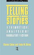 Telling Stories A Theoretical Analysis of Narrative Fiction