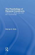 The Psychology of Personal Constructs: Volume Two: Clinical Diagnosis and Psychotherapy