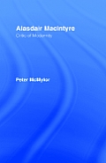 Alasdair MacIntyre: Critic of Modernity