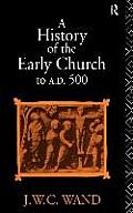History Of The Early Church To Ad 500