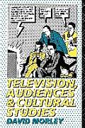 Television, Audiences and Cultural Studies