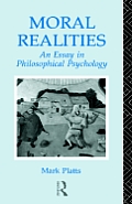 Moral Realities: An Essay in Philosophical Psychology