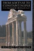 From Mycenae to Constantinople Major Cities of the Greek & Roman World