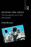Beyond the Smile: The Therapeutic Use of the Photograph