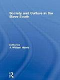 Society & Culture In The Slave South