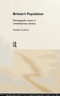 Britain's Population: Demographic Issues in Contemporary Society