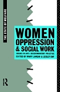 Women, Oppression and Social Work: Issues in Anti-Discriminatory Practice