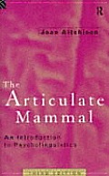 Articulate Mammal an Introduction to Psycholinguistics