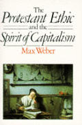 Protestant Ethic & The Spirit Of Capitalism