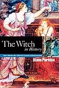 The Witch in History: Early Modern and Twentieth-Century Representations