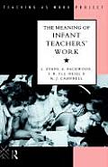 The Meaning of Infant Teachers' Work