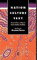 Nation, Culture, Text: Australian Cultural and Media Studies