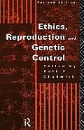 Ethics, Reproduction and Genetic Control