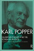 Quantum Theory and the Schism in Physics: From the Postscript to The Logic of Scientific Discovery