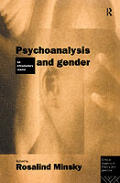 Psychoanalysis and Gender: An Introductory Reader