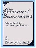 The Anatomy of Bereavement: A Handbook for the Caring Professions