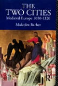 Two Cities Medieval Europe 1050 1320