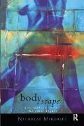 Bodyscape Art Modernity & the Ideal Figure