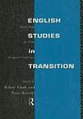 English Studies in Transition: Papers from the Inaugural Conference of the European Society for the Study of English
