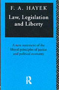 Law, Legislation and Liberty: A New Statement of the Liberal Principles of Justice and Political Economy