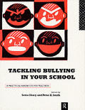 Tackling Bullying in Your School: A practical handbook for teachers