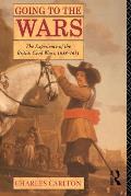 Going to the Wars: The Experience of the British Civil Wars 1638-1651