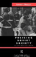 Policing Soviet Society The Evolution of State Control