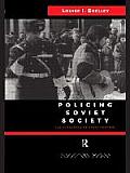 Policing Soviet Society: The Evolution of State Control