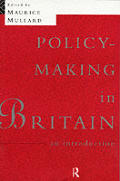 Policy Making In Britain An Introduction