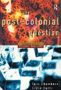 The Postcolonial Question: Common Skies, Divided Horizons