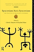 Syncretism/Anti-Syncretism: The Politics of Religious Synthesis