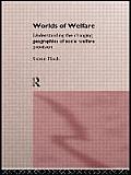 Worlds of Welfare: Understanding the Changing Geographies for Social Welfare Provision