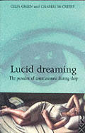 Lucid Dreaming: The Paradox of Consciousness During Sleep