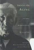 Images of Aging: Cultural Representations of Later Life