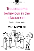 Troublesome Behaviour in the Classroom 2nd Edition