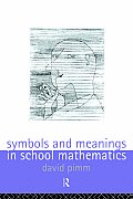 Symbols & Meanings in School Mathematics