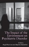 The Impact of the Environment on Psychiatric Disorder
