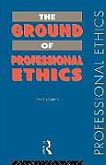 Ground Of Professional Ethics