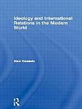 Ideology & International Relations in the Modern World
