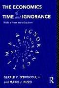 The Economics of Time and Ignorance: With a New Introduction
