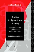 English in Speech and Writing: Investigating Language and Literature