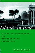 Islands in Time: Island Sociogeography and Mediterranean Prehistory