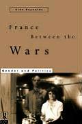 France Between the Wars Gender & Politics