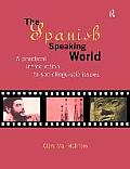The Spanish-Speaking World: A Practical Introduction to Sociolinguistic Issues