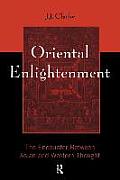 Oriental Enlightenment The Encounter Between Asian & Western Thought