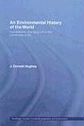 Environmental History of the World Humankinds Changing Role in the Community of Life