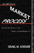 The Meaning of the Market Process: Essays in the Development of Modern Austrian Economics