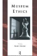 Museum Ethics: Theory and Practice