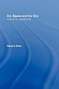 Art, Space and the City